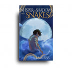 Whisper of Shadows and Snakes - Signed Edition